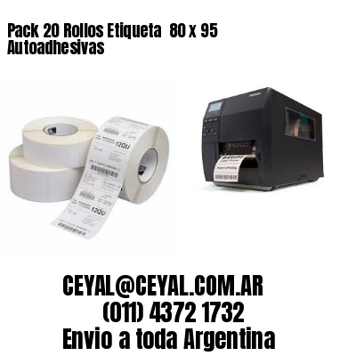 Pack 20 Rollos Etiqueta  80 x 95 Autoadhesivas