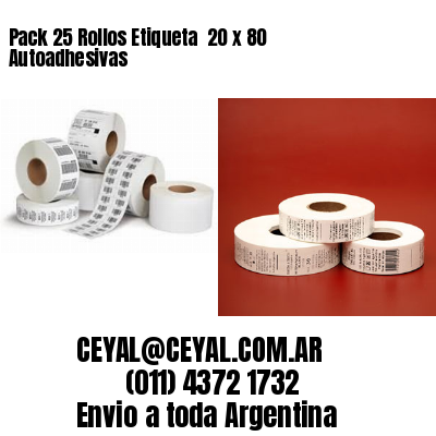Pack 25 Rollos Etiqueta  20 x 80 Autoadhesivas
