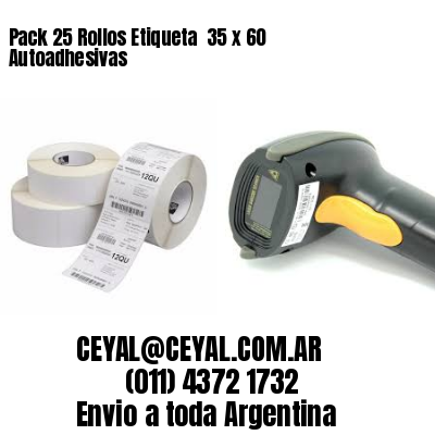 Pack 25 Rollos Etiqueta  35 x 60 Autoadhesivas