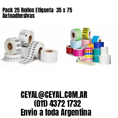 Pack 25 Rollos Etiqueta  35 x 75 Autoadhesivas