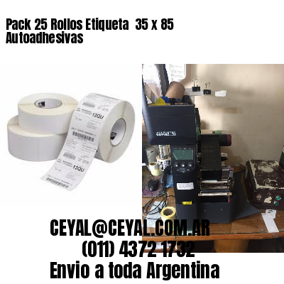 Pack 25 Rollos Etiqueta  35 x 85 Autoadhesivas