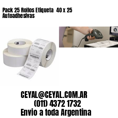 Pack 25 Rollos Etiqueta  40 x 25 Autoadhesivas