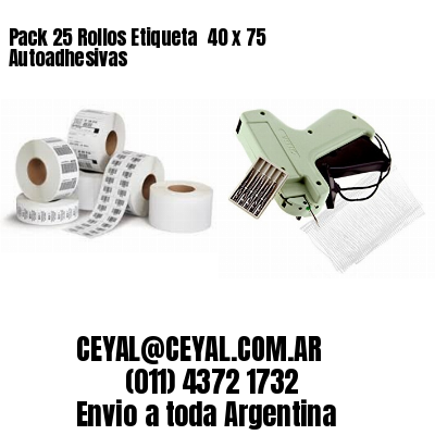 Pack 25 Rollos Etiqueta  40 x 75 Autoadhesivas