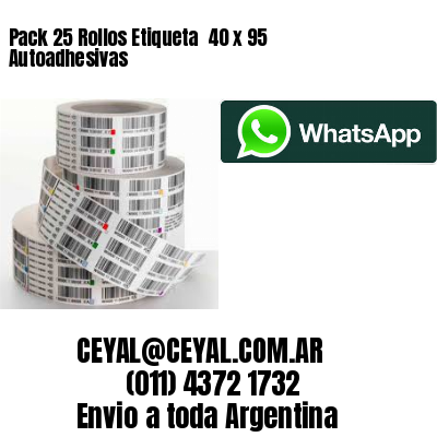 Pack 25 Rollos Etiqueta  40 x 95 Autoadhesivas