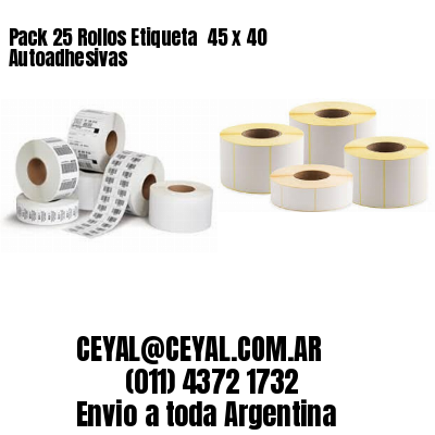Pack 25 Rollos Etiqueta  45 x 40 Autoadhesivas