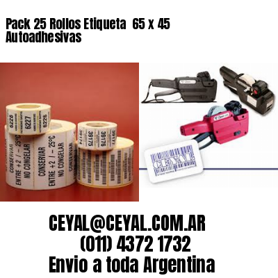 Pack 25 Rollos Etiqueta  65 x 45 Autoadhesivas