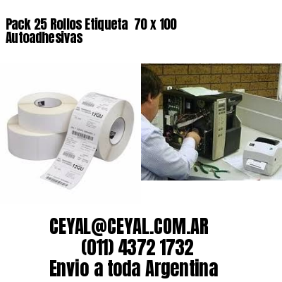 Pack 25 Rollos Etiqueta  70 x 100 Autoadhesivas