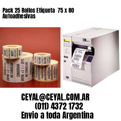 Pack 25 Rollos Etiqueta  75 x 80 Autoadhesivas
