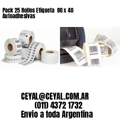Pack 25 Rollos Etiqueta  80 x 40 Autoadhesivas