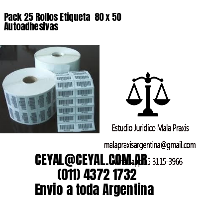 Pack 25 Rollos Etiqueta  80 x 50 Autoadhesivas