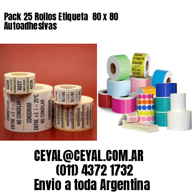 Pack 25 Rollos Etiqueta  80 x 80 Autoadhesivas