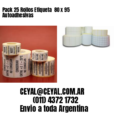 Pack 25 Rollos Etiqueta  80 x 95 Autoadhesivas