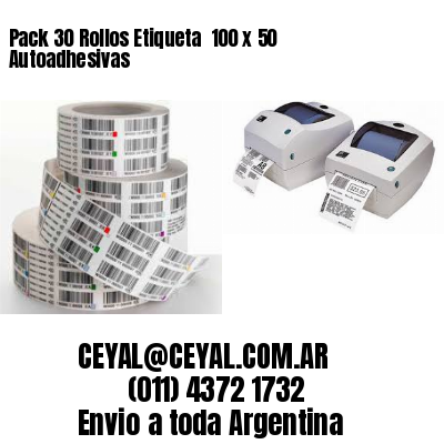 Pack 30 Rollos Etiqueta  100 x 50 Autoadhesivas