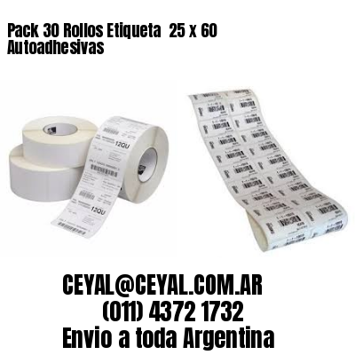Pack 30 Rollos Etiqueta  25 x 60 Autoadhesivas