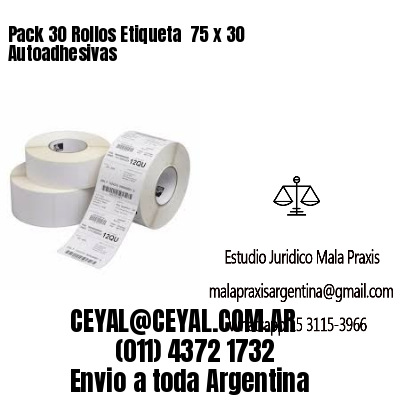 Pack 30 Rollos Etiqueta  75 x 30 Autoadhesivas