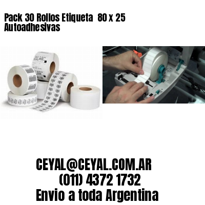 Pack 30 Rollos Etiqueta  80 x 25 Autoadhesivas