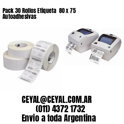 Pack 30 Rollos Etiqueta  80 x 75 Autoadhesivas