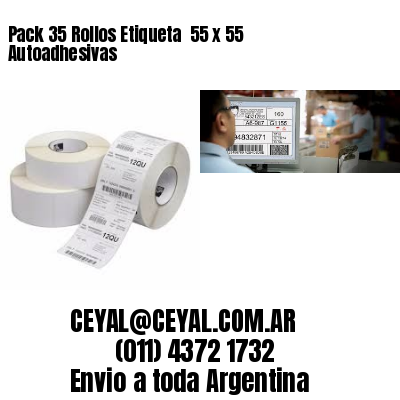 Pack 35 Rollos Etiqueta  55 x 55 Autoadhesivas