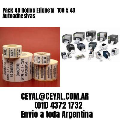Pack 40 Rollos Etiqueta  100 x 40 Autoadhesivas