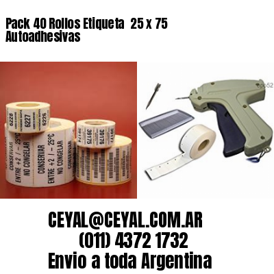 Pack 40 Rollos Etiqueta  25 x 75 Autoadhesivas