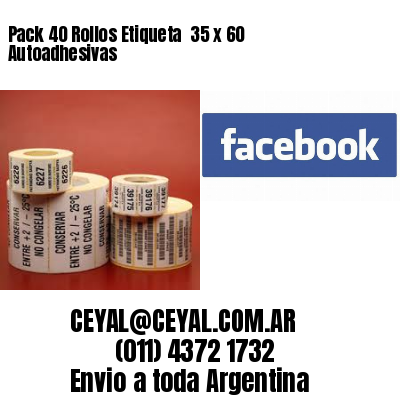 Pack 40 Rollos Etiqueta  35 x 60 Autoadhesivas