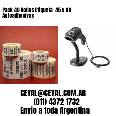 Pack 40 Rollos Etiqueta  45 x 60 Autoadhesivas