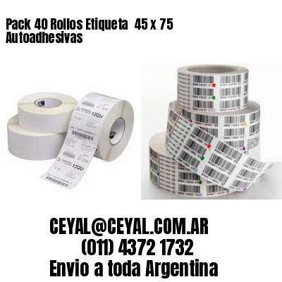 Pack 40 Rollos Etiqueta  45 x 75 Autoadhesivas