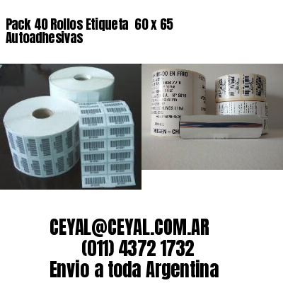 Pack 40 Rollos Etiqueta  60 x 65 Autoadhesivas