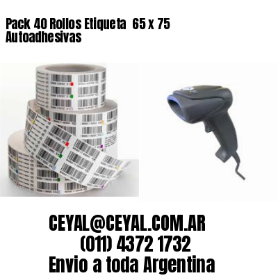 Pack 40 Rollos Etiqueta  65 x 75 Autoadhesivas
