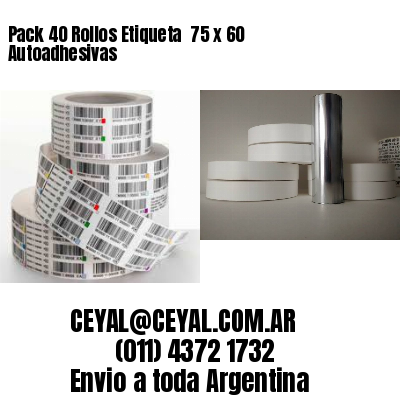 Pack 40 Rollos Etiqueta  75 x 60 Autoadhesivas