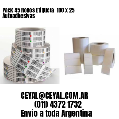 Pack 45 Rollos Etiqueta  100 x 25 Autoadhesivas