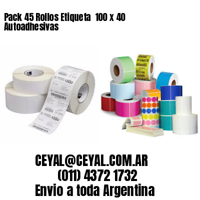Pack 45 Rollos Etiqueta  100 x 40 Autoadhesivas