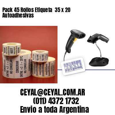 Pack 45 Rollos Etiqueta  35 x 20 Autoadhesivas