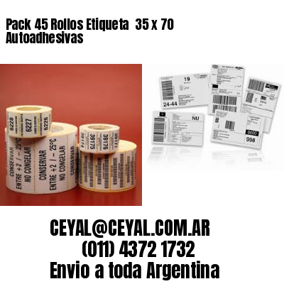 Pack 45 Rollos Etiqueta  35 x 70 Autoadhesivas