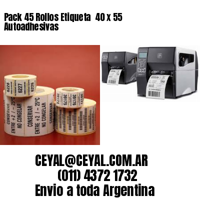 Pack 45 Rollos Etiqueta  40 x 55 Autoadhesivas