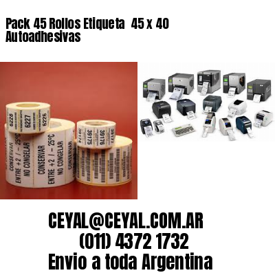 Pack 45 Rollos Etiqueta  45 x 40 Autoadhesivas
