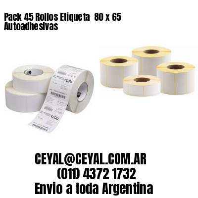 Pack 45 Rollos Etiqueta  80 x 65 Autoadhesivas