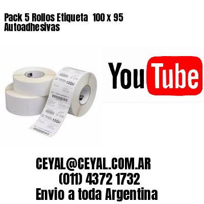 Pack 5 Rollos Etiqueta  100 x 95 Autoadhesivas
