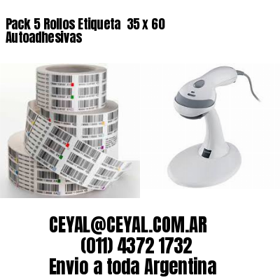 Pack 5 Rollos Etiqueta  35 x 60 Autoadhesivas