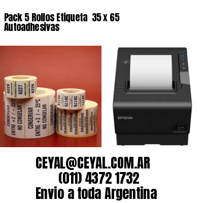 Pack 5 Rollos Etiqueta  35 x 65 Autoadhesivas
