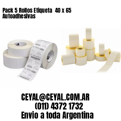 Pack 5 Rollos Etiqueta  40 x 65 Autoadhesivas