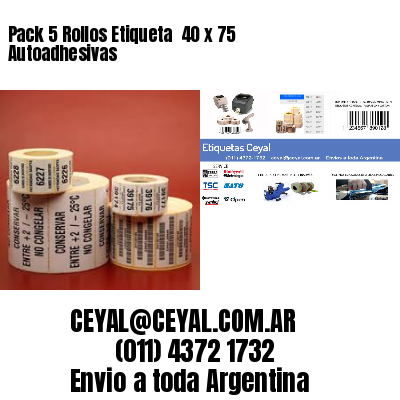 Pack 5 Rollos Etiqueta  40 x 75 Autoadhesivas