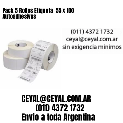 Pack 5 Rollos Etiqueta  55 x 100 Autoadhesivas