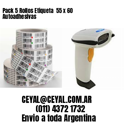 Pack 5 Rollos Etiqueta  55 x 60 Autoadhesivas