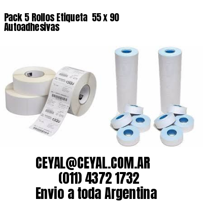 Pack 5 Rollos Etiqueta  55 x 90 Autoadhesivas
