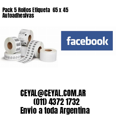 Pack 5 Rollos Etiqueta  65 x 45 Autoadhesivas