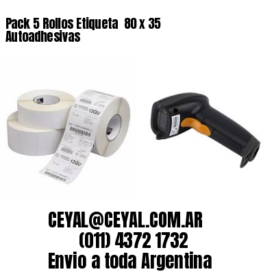 Pack 5 Rollos Etiqueta  80 x 35 Autoadhesivas