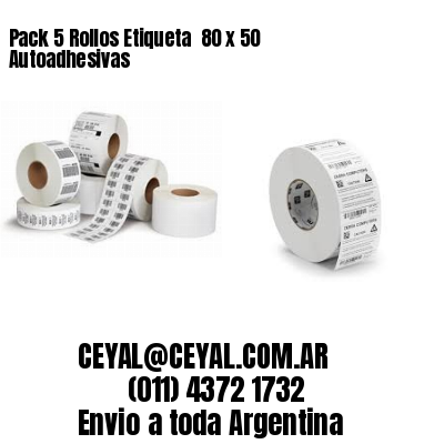 Pack 5 Rollos Etiqueta  80 x 50 Autoadhesivas