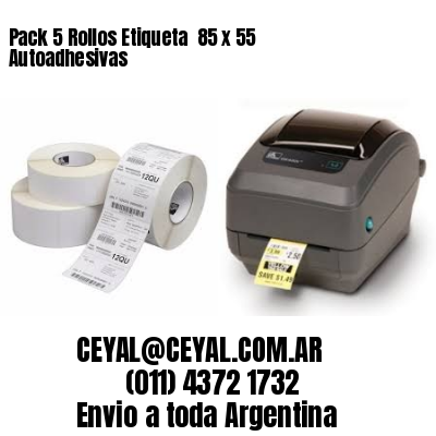 Pack 5 Rollos Etiqueta  85 x 55 Autoadhesivas