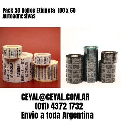 Pack 50 Rollos Etiqueta  100 x 60 Autoadhesivas